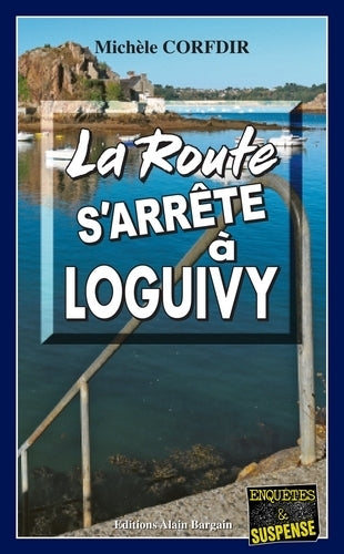 La route s'arrête à Loguivy-de-la-Mer