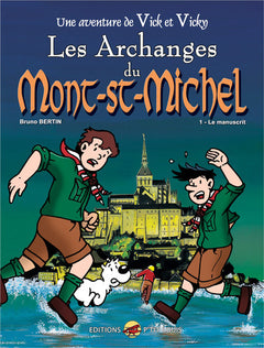 VICK ET VICKY T.5 - LES ARCHANGES DU MONT-SAINT-MICHEL - T.1 : LE MANUSCRIT