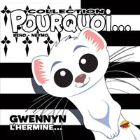 Collection Pourquoi... - Gwennin, l'hermine
