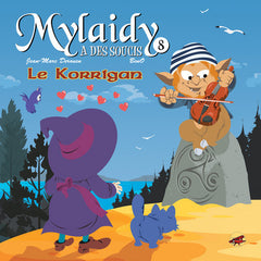 MYLAIDY A DES SOUCIS T.8 - LE KORRIGAN