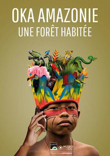 Oka Amazonie: Paroles d'une forêt habitée