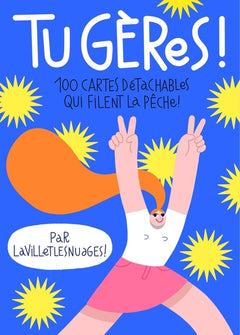 Tu gères ! - 100 cartes détachables qui filent la pêche !