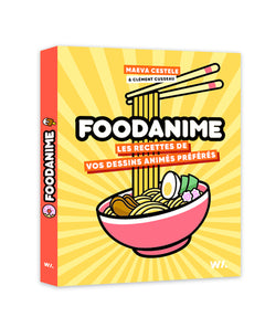 FOODANIME - Les Recettes de vos dessins animés préférés