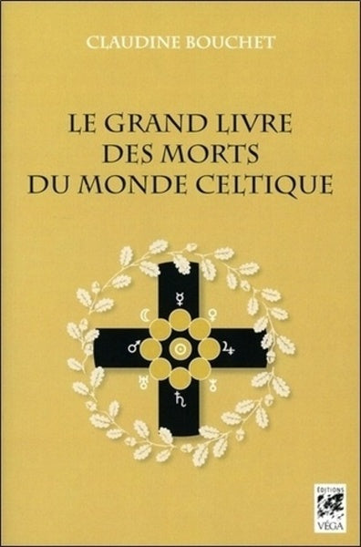 Le grand livre des morts du monde celtique