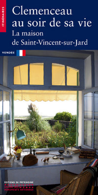Clémenceau au soir de sa vie. La maison de Saint-Vincent-sur-Jard