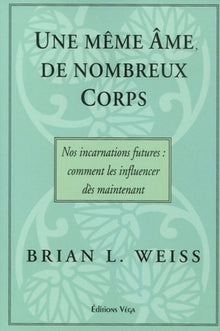 Une même âme, de nombreux corps