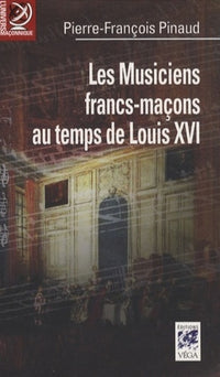 Les musiciens francs-maçons sous Louis XVI
