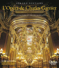 L'opéra de Charles Garnier. Architecture et décor intérieur