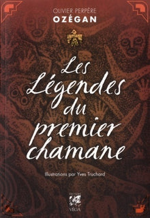 Les légendes du premier chamane