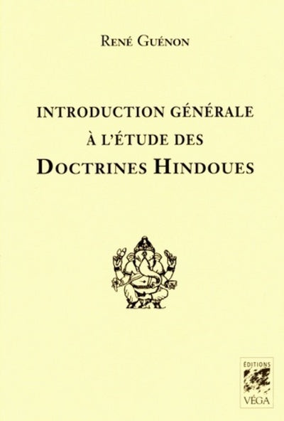 Introduction generale a l'etude des doctrines hindoues
