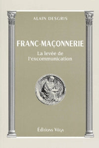Franc-maçonnerie - La levée de l'excommunication