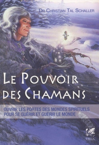Le pouvoir des chamanes