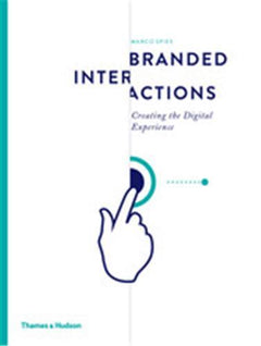 Branded Interactions - Creating the Digital Experience /anglais