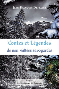 Contes et Légendes de nos vallées savoyardes