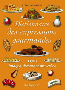 Dictionnaire des expressions gourmandes