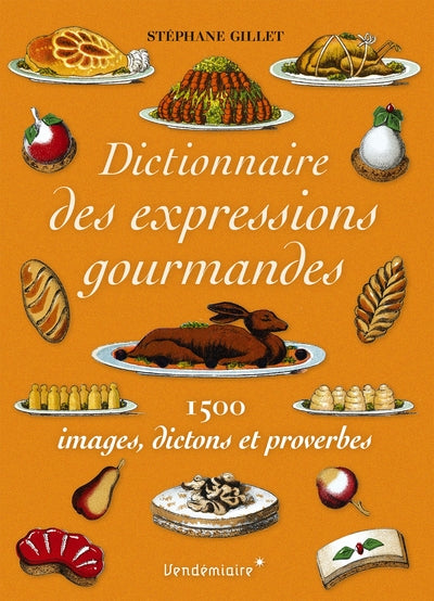 Dictionnaire des expressions gourmandes