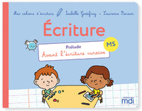 Mes cahiers d'écriture MS - Prélude