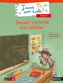J'aime mon école ! niveau 3 - Dessert surprise à la cantine...