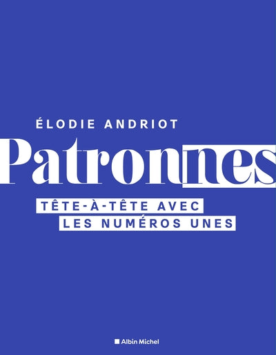 Patronnes: Tête-à-tête avec les numéros unes