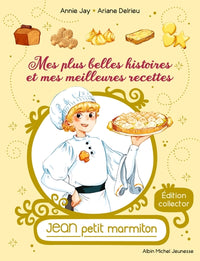 Mes plus belles histoires et mes meilleures recettes: Jean, petit marmiton