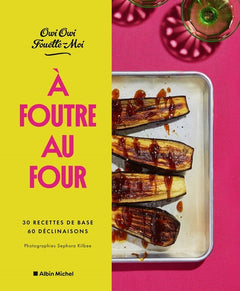 À foutre au four !
