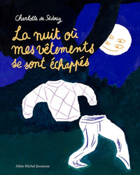 La Nuit où mes vêtements se sont échappés