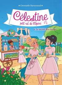 Le secret des étoiles - Célestine, Petit Rat de l'Opéra - Tome 6