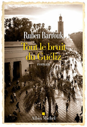 Tout le bruit du Guéliz