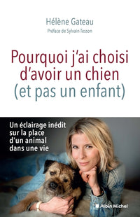 Pourquoi j'ai choisi d'avoir un chien
