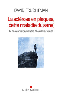 La sclérose en plaques, cette maladie du sang