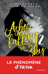Ashes falling for the sky - Tome 2