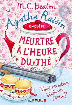 Agatha Raisin enquête 37 - Meurtre à l'heure du thé