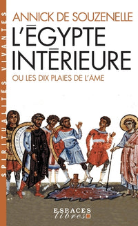 L'égypte intérieure ou les dix plaies de l'âme