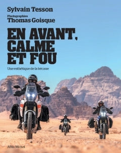En avant, calme et fou