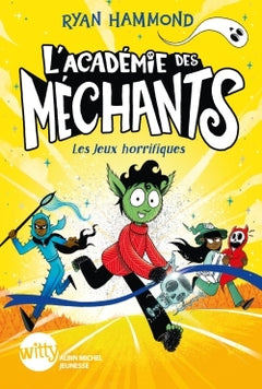 L'Académie des Méchants - Les Jeux horrifiques