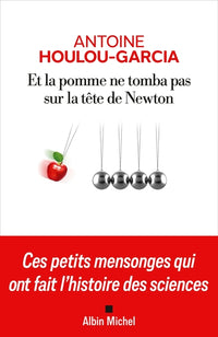 et la pomme ne tomba pas sur la tête de newton