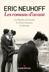 Les romans d'avant (Les Hanches de Laetitia - La Petite Française - Un bien fou)