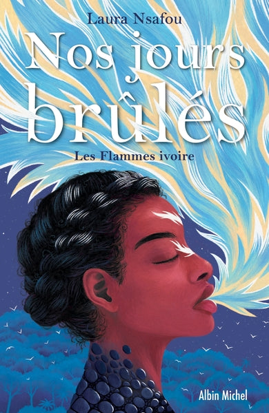 Nos jours brûlés - Les Flammes ivoire
