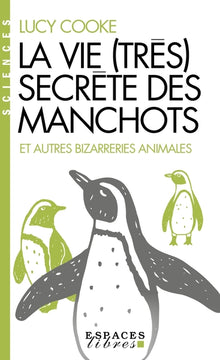 La vie (très) secrète des manchots