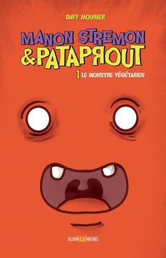 Manon Stremon - tome 1 - Le Monstre végétarien
