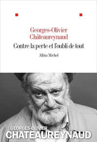 contre la perte et l'oubli de tout