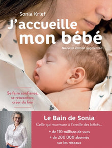 J'accueille mon bébé: 30 premiers jours essentiels pour créer du lien