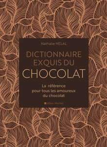 Dictionnaire exquis du chocolat