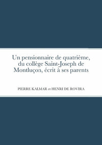 Un pensionnaire de quatrième, du collège Saint-Joseph de Montluçon, écrit à ses parents