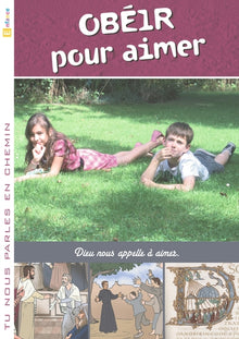 Tu nous parles en chemin - Enfance - 13 - Obéir pour aimer