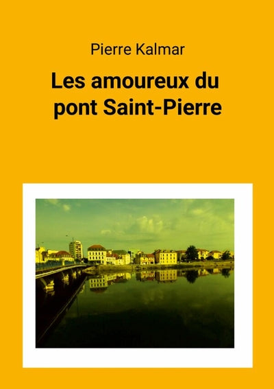 Les amoureux du pont Saint-Pierre