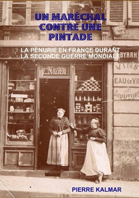 Un maréchal contre une pintade - La pénurie en France durant la Seconde Guerre Mondiale