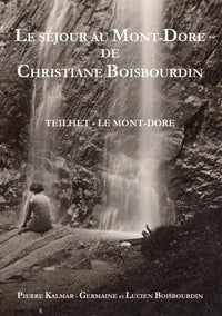 Le séjour au Mont-Dore de Christiane Boisbourdin