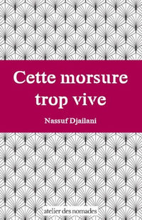 cette morsure trop vive