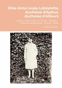 Élisa Anna Lespy-Labaylette, duchesse d'Aydius, duchesse d'Ailleurs
